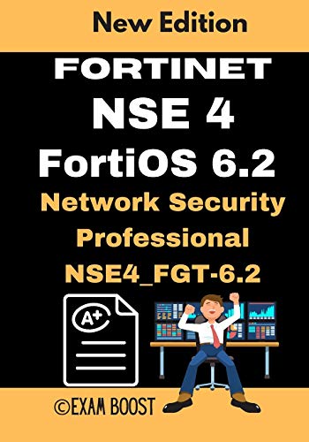 9798648670662: Fortinet NSE 4 FortiOS 6.2 Network Security Professional NSE4_FGT-6.2: Actual Exam Questions and Answers
