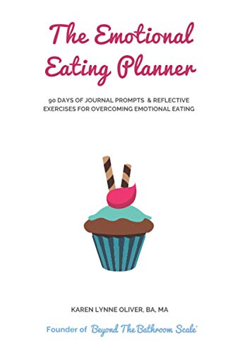 Beispielbild fr The Emotional Eating Planner: 90 Days of Journal Prompts and Coaching Exercises for Overcoming Emotional Eating (Beyond The Bathroom Scale Coaching Planners) zum Verkauf von WeBuyBooks 2