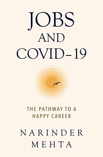 Imagen de archivo de Jobs and Covid-19 : The Pathway to a Happy Career a la venta por Better World Books