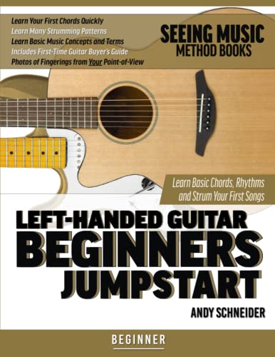 9798648966314: Left-Handed Guitar Beginners Jumpstart: Learn Basic Chords, Rhythms and Strum Your First Songs (Seeing Music)