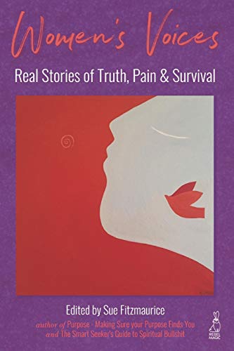 Stock image for Womens Voices: Real Stories of Truth, Pain Survival for sale by gwdetroit