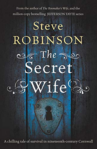 9798649012676: The Secret Wife: 'Room' meets 'Rebecca' in a chilling tale of survival in nineteenth-century Cornwall