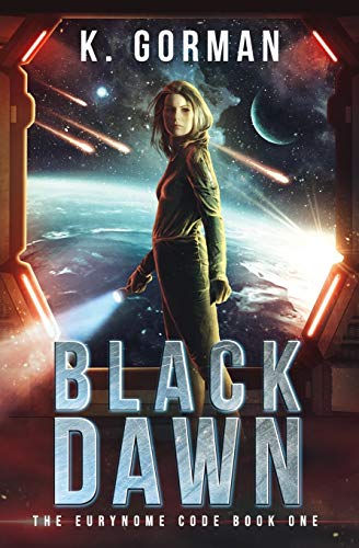 Stock image for Black Dawn: A Space Opera Adventure Series (The Eurynome Code) for sale by Decluttr