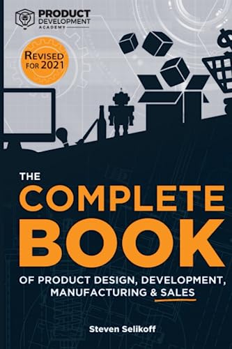 Beispielbild fr The COMPLETE BOOK of Product Design, Development, Manufacturing, and Sales zum Verkauf von Ria Christie Collections