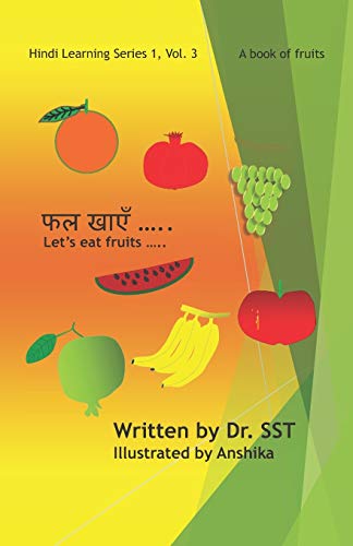 Stock image for Let's eat fruits: A book of fruits (Hindi Learning Series) for sale by California Books