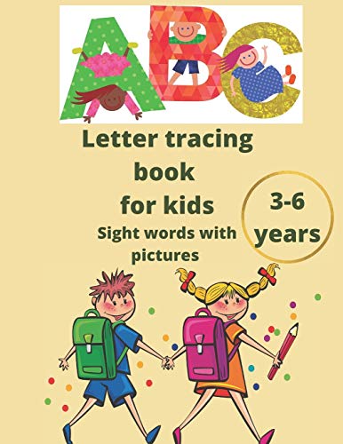 Imagen de archivo de Letter tracing book for kids 3-6 years sight words with pictures: An amazing practice book for kids and toodlers for letters tracing alphabets with be a la venta por GreatBookPrices