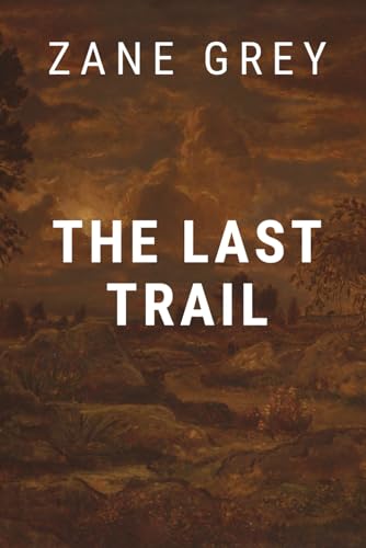 Stock image for The Last Trail for sale by Better World Books