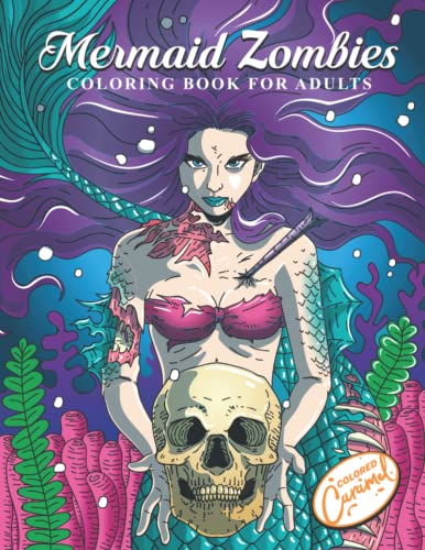 9798649327626: Mermaid Zombies Coloring Book for Adults: Unique Mermaid Zombies Halloween Gift Book for Horror Fans - Cool Coloring Pages for Adults and Artistic ... with Skeletons, Skulls and Sea Animals