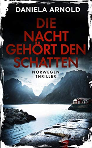 Beispielbild fr Die Nacht gehrt den Schatten: Norwegen-Thriller zum Verkauf von medimops