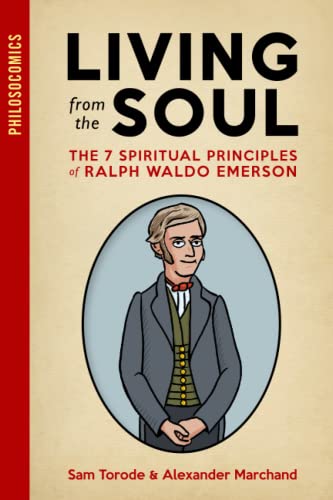 Stock image for Living from the Soul: The 7 Spiritual Principles of Ralph Waldo Emerson (PhilosoComics) for sale by Goodwill Books
