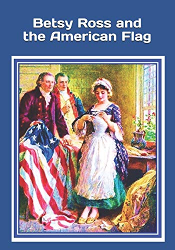 Stock image for Betsy Ross and the American Flag: An extra-large print senior reader book of classic literature ? plus coloring pages for sale by ALLBOOKS1