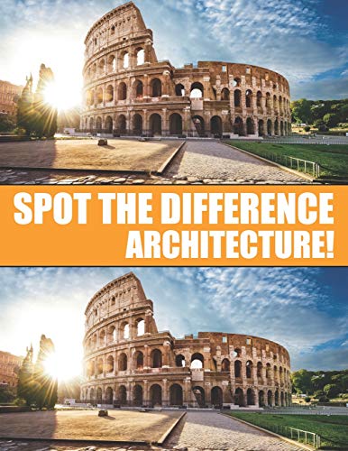 Stock image for Spot the Difference Architecture!: A Hard Search and Find Books for Adults (Puzzle Books for Adults) for sale by Ria Christie Collections
