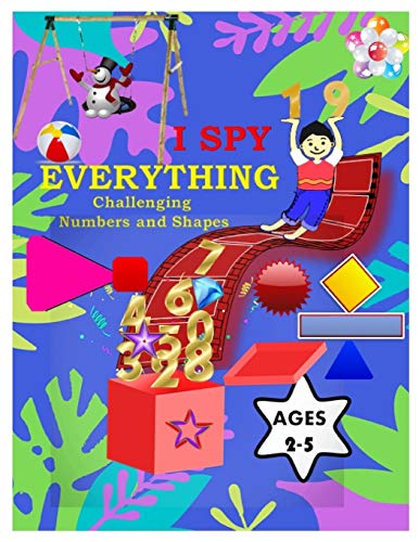 9798649510608: I Spy Everything Challenging Numbers and Shapes: Play and learn Numbers with Interactive Pictures Guessing Book for Kids 2-5 years