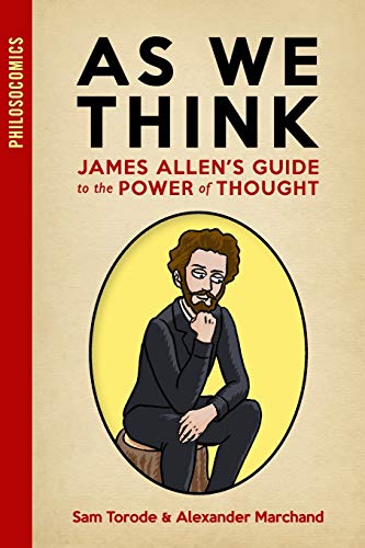 Stock image for As We Think: James Allen's Guide to the Power of Thought (PhilosoComics) for sale by California Books