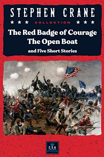 9798649729703: Stephen Crane Collection: The Red Badge of Courage, The Open Boat, and Five Short Stories