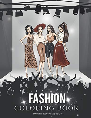 Stock image for fashion coloring book for girls teen ages 8-12: Fashion Coloring Book, Beauty Fashion Style Other Cute Designs, Clothing, Cool, Cute Designs, Fun For for sale by GreatBookPrices