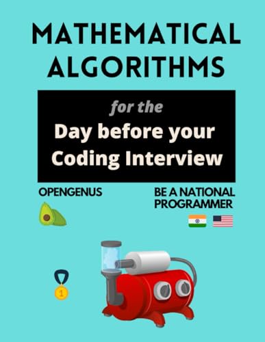 Stock image for Mathematical Algorithms for the day before your coding interview (Day before Coding Interview [DCI]: CODING INTERVIEW PATTERNS) for sale by Ria Christie Collections