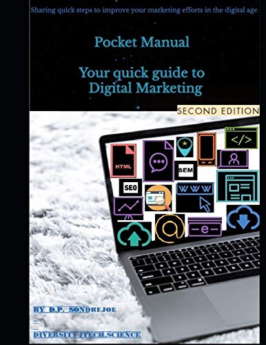 9798650160724: Pocket Manual – Your quick guide to Digital Marketing 2nd edition: Sharing quick steps to improve your marketing efforts in the digital age
