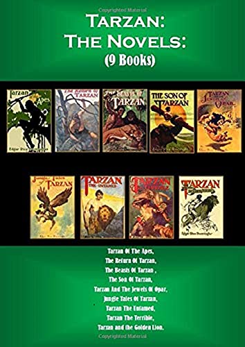 Stock image for Tarzan: The Novels: (9 Books): Tarzan Of The Apes, The Return Of Tarzan, The Beasts Of Tarzan , The Son Of Tarzan, Tarzan And The Jewels Of Opar, . The Terrible, Tarzan and the Golden Lion. for sale by Goodwill Books