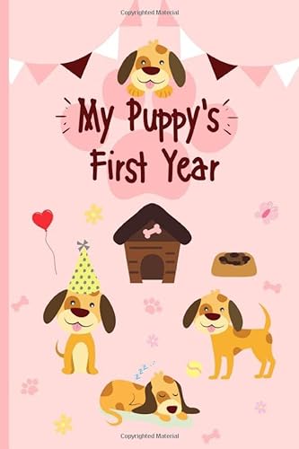 Stock image for My Puppy's First Year: A Dog Memory And Record Book, Perfect New Puppy Gift For Single Pet Owners for sale by AwesomeBooks