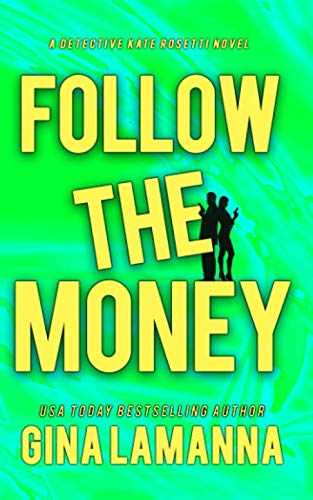 Beispielbild fr Follow the Money (Detective Kate Rosetti Mystery) zum Verkauf von Pelican Bay Books
