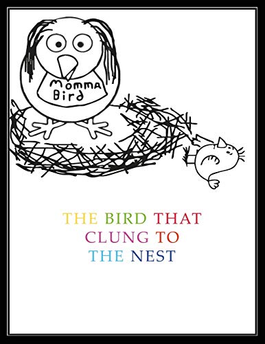 Imagen de archivo de The Bird That Clung To The Nest: a comical children's book a la venta por ALLBOOKS1