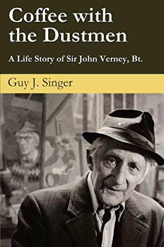 Stock image for Coffee with the Dustmen: A Life Story of Sir John Verney Bt. for sale by AwesomeBooks