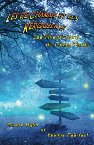 Beispielbild fr Les de Chnais et les Kergallen, tome 5: Les Aventuriers du Camp Perdu zum Verkauf von Buchpark