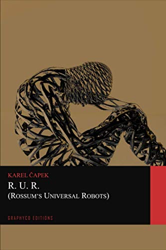 9798650567219: R.U.R. (Rossum's Universal Robots) (Graphyco Editions)