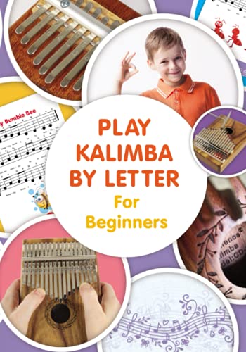 Stock image for Play Kalimba by Letter - For Beginners: Kalimba Easy-to-Play Sheet Music (Super Easy Kalimba Songs) for sale by Coas Books