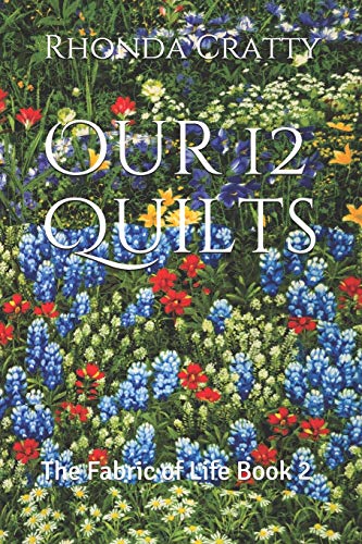 Beispielbild fr Our 12 Quilts: The Fabric of Life Book 2 zum Verkauf von Firefly Bookstore