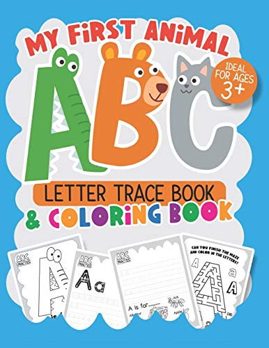 9798650710400: My First Animal ABC Letter Trace Book: ABC Practice for Kids with Line Tracing, Letters, and More! in this wonderful Kids coloring activity book!