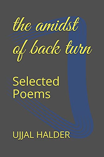 Beispielbild fr the amidst of back turn Selected Poems zum Verkauf von PBShop.store US