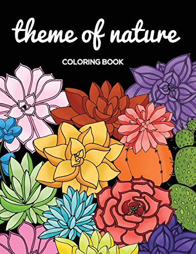 Stock image for Theme Of Nature Colouring Book Designs for Stress Relief and Relaxation Mindfulness Colouring, FLOWERS, PLANTS, TREE for sale by PBShop.store US