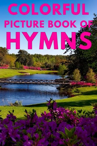 Beispielbild fr Colorful Picture Book of Hymns: For Seniors with Dementia Large Print Dementia Activity Book for Seniors Present/Gift Idea for Christian Seniors and A zum Verkauf von GreatBookPrices