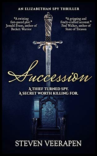 Stock image for Succession: An Elizabethan Spy Thriller: 1 (An Elizabethan Spy Thriller Series) for sale by Brit Books