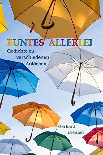 Beispielbild fr Buntes Allerlei: Gedichte zu verschiedenen Anlssen zum Verkauf von medimops
