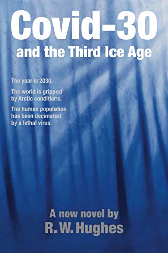 Stock image for Covid-30 and the Third Ice Age for sale by Bahamut Media