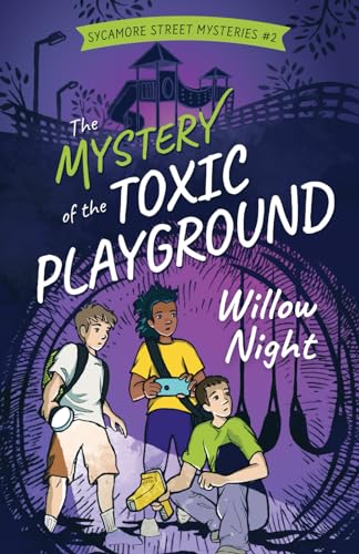 Beispielbild fr The Mystery of the Toxic Playground (Sycamore Street Mysteries) zum Verkauf von Goodwill of Colorado