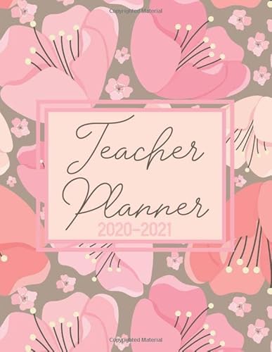 Stock image for Teacher Planner 2020-2021: Weekly Lesson Planner And Grade Book For The Academic Year. Pink Floral Cover. for sale by Decluttr