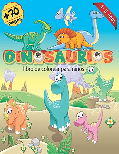 Dinosaurios Libro de Colorear para Niños 4-8 años: Libro colorear niños de  dinosaurios, divertido libro de actividades, lindo para colorear