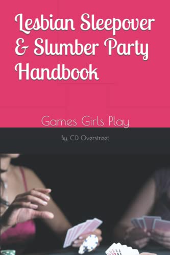 Stock image for Lesbian Sleepover Slumber Party Handbook Games Girls Play for sale by PBShop.store US