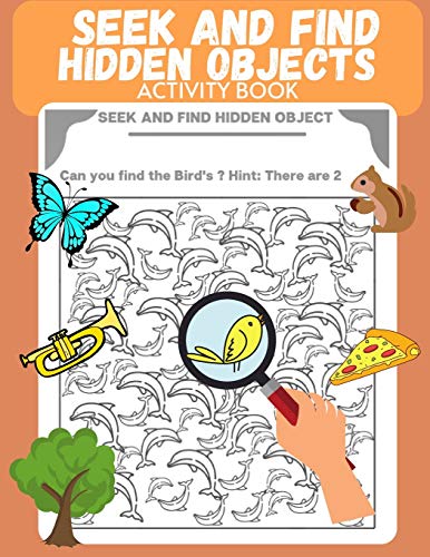 Stock image for Seek and Find Hidden Objects Activity Book: Search and find for Kids, Puzzle, Look and Find, Activity pad, Picture Puzzle, Preschool, Kindergarten, Kids ages 4 - 6, Coloring for kids, Mazes and Fun for sale by Ria Christie Collections