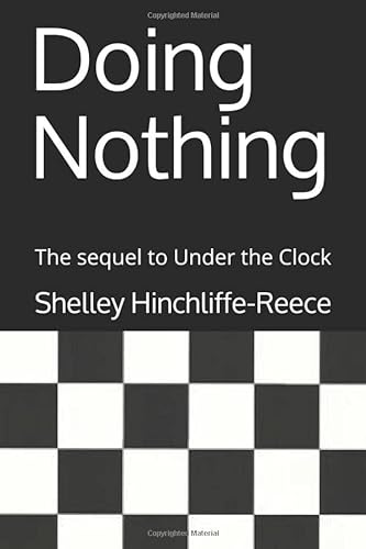 Stock image for Doing Nothing: The sequel to Under the Clock for sale by AwesomeBooks