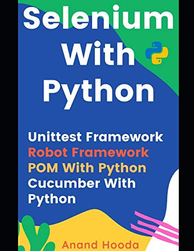 Beispielbild fr Selenium with Python: Automation Testing with Python (Testing Job in your Hand) zum Verkauf von Ria Christie Collections