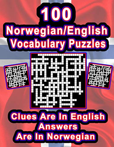 Stock image for 100 Norwegian/English Vocabulary Puzzles: Learn Norwegian By Doing FUN Puzzles!, 100 8.5 x 11 Crossword Puzzles With Clues In English, Answers in Norw for sale by GreatBookPrices