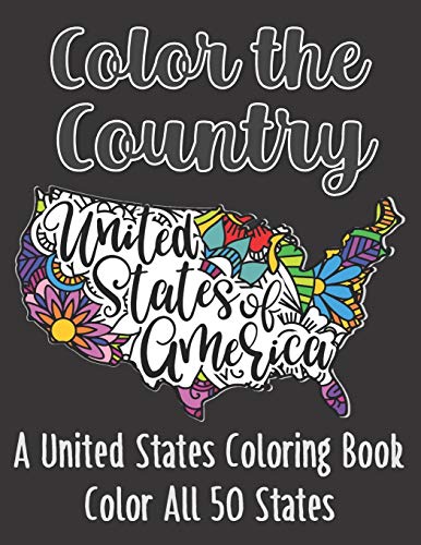 Stock image for Color the Country United States of America: A United States Coloring Book Color All 50 States (Stress Relieving Coloring Book with every State for Adu for sale by GreatBookPrices