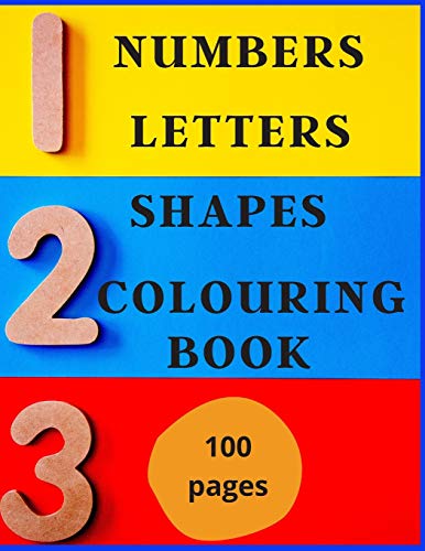 9798651898152: Numbers, Letters, Shapes Colouring Book.: Easy English Words To Colour And Copy, Pre-school Activity Book, Early Years, Fun With Crayons Or Pencils, For Boys & Girls.