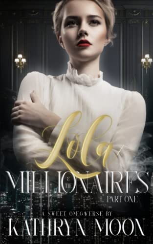 9798652039561: Lola & the Millionaires: Part One (Sweetverse)