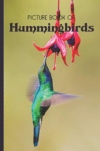 Imagen de archivo de Picture Book Of Hummingbirds: Large Print Book For Seniors with Dementia or Alzheimer's a la venta por GreatBookPrices